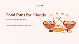 Asian Food Puns for Friends