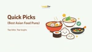 Quick Picks (Best Asian Food Puns)
