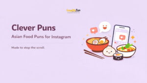 Clever Asian Food Puns for Instagram
