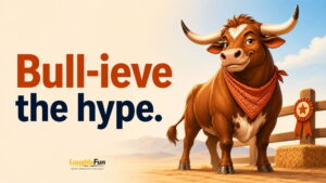 Editor’s Picks: Best Bull Puns by Use