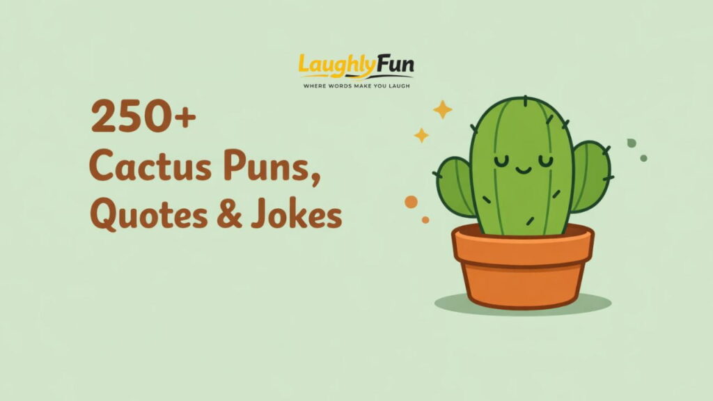Cactus Puns and Jokes