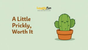 Classic Cactus One-Liners