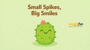 Kid-Friendly Cactus Puns