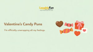 Valentine’s Candy Puns