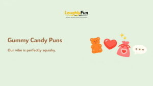 Gummy candy puns