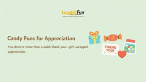 Candy Puns for Appreciation