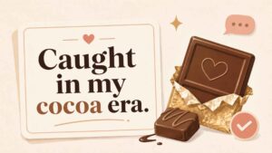 Chocolate Captions for Instagram & Texts