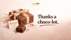 Chocolate Thank-You Puns