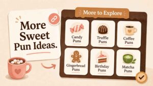 More Sweet, Cozy, and Food Pun Ideas
