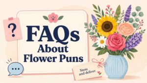 FAQs About Flower Puns
