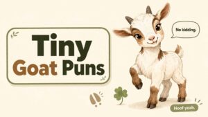 Tiny Goat Puns