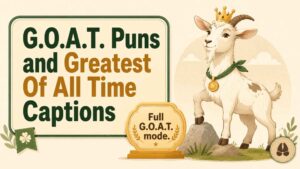 G.O.A.T. Puns and Greatest Of All Time Captions