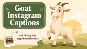Goat Instagram Captions