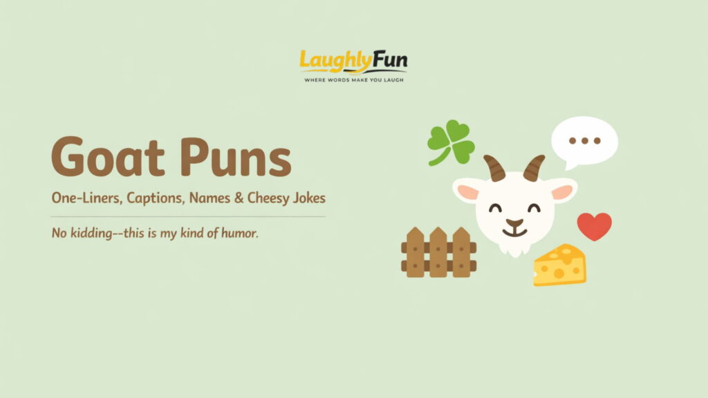 Best 455+ Goat Puns, One-Liners, Pun Names, Captions, Goat Cheese Jokes & Christmas Goat Puns (2026)