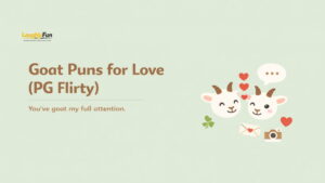 Goat Puns for Love (PG Flirty)