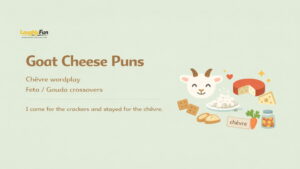 Goat Cheese Puns (Chèvre, Feta & “Cheesy Goat” Jokes)
