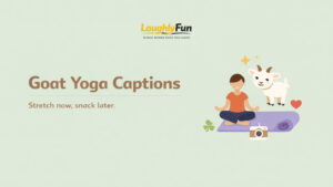 Goat Yoga Captions