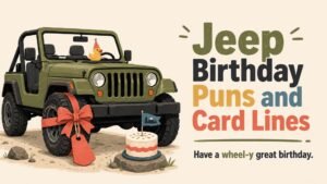Jeep Birthday Puns and Card Lines