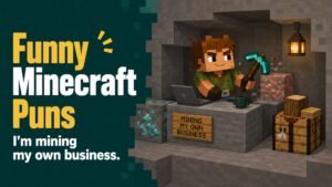 Funny Minecraft Puns