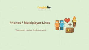 Friends / Multiplayer Lines
