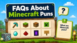 FAQs About Minecraft Puns