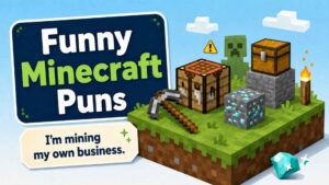 Funny Minecraft Puns