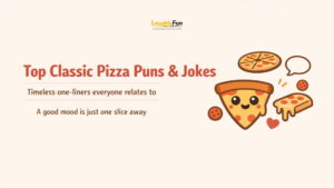 Top Classic Pizza Puns and Jokes You Have to Know