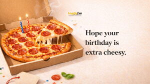 Pizza Birthday Puns