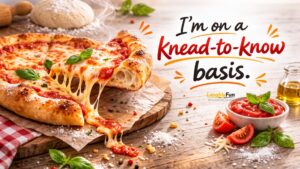 Crust and Dough Pizza Puns