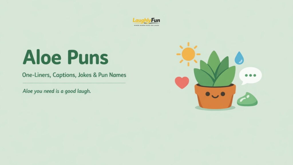 325+ Best Aloe Puns & Aloe Vera Plant Puns: One-Liners, Captions, Jokes, and Pun Names