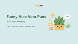 Funny Aloe Vera Puns (Plant + Gel Wordplay)