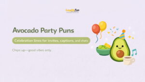 Avocado Party Puns