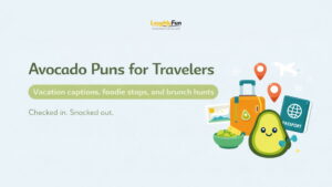 Avocado Puns for Tourists & Travelers