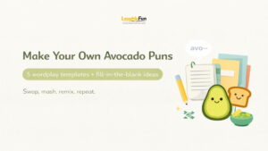 How to Make Your Own Avocado Puns