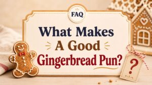 FAQs About Gingerbread Puns