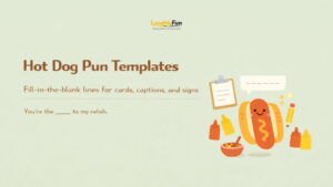 Pun “Templates” (Fill-in-the-Blank)