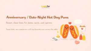 Anniversary / date-night hot dog puns