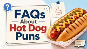 FAQs About Hot Dog Puns
