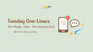 Tuesday Puns One-Liners (Text-Ready)