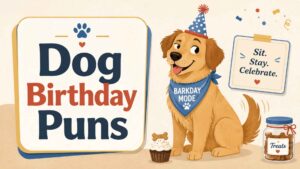 Dog Birthday Puns