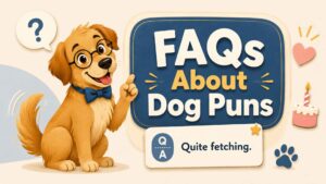 FAQs About Dog Puns