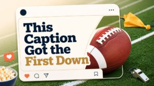 Football Captions for Game Day Posts