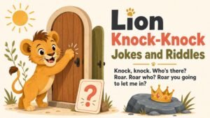 Lion Knock-Knock Jokes and Riddles