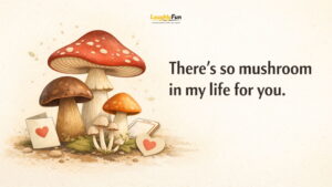 211 Mushroom Puns for Every Occasion: Funny, One-Liners, Birthday, Love & Captions