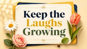 More Funny Flower, Garden, and Nature Puns