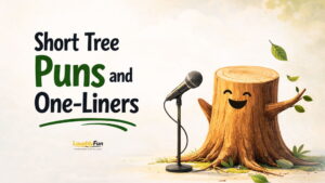 Short Tree Puns and One-Liners