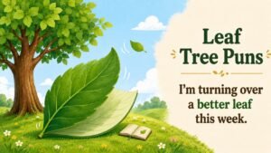 Leaf Tree Puns