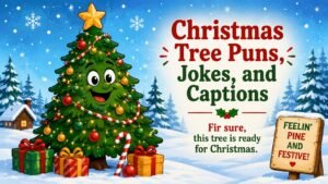 Christmas Tree Puns, Jokes, and Captions