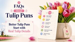 FAQs About Tulip Puns