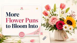 More Flower Puns and Garden Caption Ideas